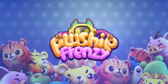 Tips Bermain Slot Plushie Frenzy Untuk Pemula Agar Menang Tips Bermain Slot Plushie Frenzy Untuk Pemula Agar Menang